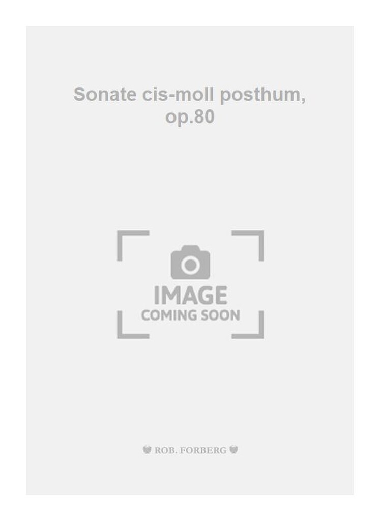 Sonate cis-moll posthum, op.80